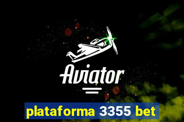 plataforma 3355 bet